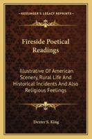 Fireside Poetical Readings 1245792709 Book Cover