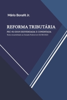 REFORMA TRIBUTÁRIA: PEC 45/2019 DESVENDADA E COMENTADA 6500812360 Book Cover