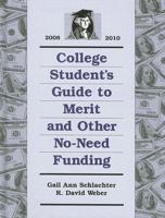 College Student's Guide to Merit and Other No-need Funding 2008-2010 1588411664 Book Cover