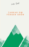 Tankar om färgen grön 9179691188 Book Cover