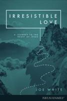 Irresistible Love: A Journey to the Heart of Jesus 1589979702 Book Cover