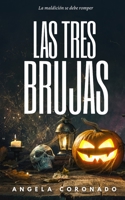 Las Tres Brujas B09BGPDZ8H Book Cover