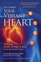 Your Vibrant Heart: Restoring Health, Strength, and Spirit from the Body's Core 0989104125 Book Cover