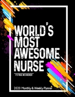World's Most Awesome NURSE 2020 Planner Weekly And Monthly: Funny Gift For NURSE - Planner 2020 Weekly And Monthly - Motivation Successful habits Self improvement Planner Agenda Calendar Notepad (Week 1654571962 Book Cover