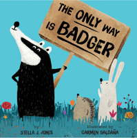 The Only Way Is Badger 168010098X Book Cover