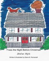 T'was the Night Before Christmas - Italian Style 1479229083 Book Cover