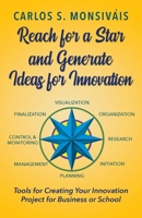 Reach for a Star and Generate Ideas for Innovation 1737068516 Book Cover