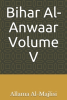 Bihar Al-Anwaar Volume V B08B7PNXS3 Book Cover