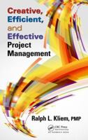 Creative, Efficient, and Effective Project Management 0367379333 Book Cover