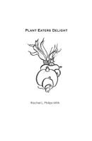 Plant Eaters Delight 1731059973 Book Cover