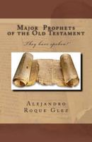 Major Prophets of the Old Testament. 1479143294 Book Cover