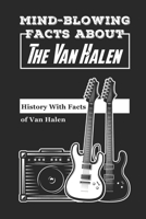 Mind-Blowing Facts About The Van Halen: History With Facts Of Van Halen: Van Halen Bands B09CHGX4PF Book Cover