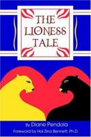 The Lioness Tale 0595351395 Book Cover