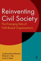 Reinventing Civil Society: The Emerging Role of Faith-Based Organizations 0765610418 Book Cover