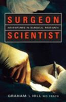 Surgeon Scientist: Adventures in Surgical Research 1869417925 Book Cover