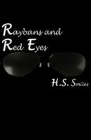 Raybans and Red Eyes 1070256587 Book Cover