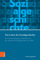 Ein Labor der Sozialgeschichte : Die Entwicklung des Arbeitskreises Fur Moderne Sozialgeschichte Seit 1956 3412515914 Book Cover