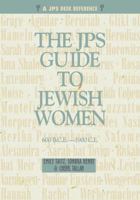 Jps Guide to Jewish Women: 600 B.C.E. - 1900 C.E. (JPS Desk Reference) 0827607520 Book Cover