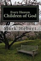 Every Heaven: Children of God 061599847X Book Cover