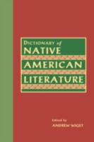 Dictionary of Native American Literature (Garland Reference Library of the Humanities) 0815315600 Book Cover