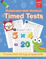 Multiplication Math Workbook Grade 3-5: 100 Practice Pages for Multiplication Math Problems, One Page A Day Workbook 0-12 Digits B08NDVKQV8 Book Cover