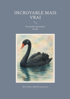 Incroyable mais vrai: 30 activités interactives B1-B2 (French Edition) 3695195819 Book Cover