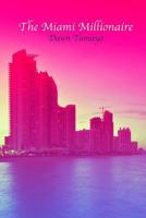 The Miami Millionaire 1534802614 Book Cover