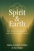Spirit & Earth: A Handbook for Modern Holistic Living 0995755507 Book Cover