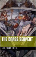 The Brass Serpent (The Brass Serpent Quartet) B0H3BY6QSB Book Cover