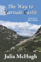 The Way to Varisale Castle (War's Wake) B0F5NSYLBT Book Cover