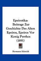 Epeirotika: Beitrage Zur Geschichte Des Alten Epeiros, Epeiros Vor Konig Pyrrhos (1891) 1161161570 Book Cover