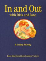 In and Out with Dick and Jane: A Loving Parody 0810997592 Book Cover