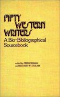 Fifty Western Writers: A Bio-Bibliographical Sourcebook 0313221677 Book Cover