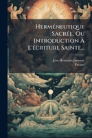 Herméneutique Sacrée, Ou Introduction À L'écriture Sainte... 127228171X Book Cover
