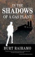 In the Shadows of a Gas Plant 1460294114 Book Cover