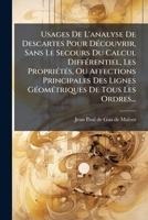 Usages de l'analyse de Descartes Pour découvrir, sans le secours du calcul differentiel 1278516670 Book Cover