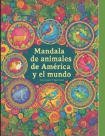 Mandala de animales de América y el Mundo (Spanish Edition) B0FRFZPP33 Book Cover