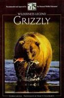 Grizzlies: Wilderness Legends 155971719X Book Cover