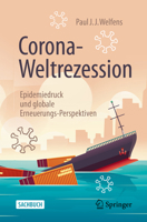 Corona-Weltrezession : Epidemiedruck und Globale Erneuerungs-Perspektiven 3658313854 Book Cover