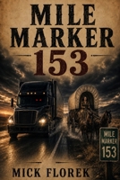 Mile Marker 153 B0HH3LM435 Book Cover