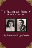 The Blackheart Book IV: The Legacy Continues 098239697X Book Cover