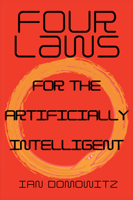 Four Laws for the Artificially Intelligent 1637421591 Book Cover