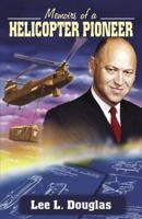 Memoirs Of A Helicopter Pioneer 0741425637 Book Cover