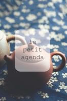 Le Petit Agenda Non Dat� Minimaliste Tea 1691273813 Book Cover