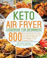 Keto Air Fryer Cookbook for Beginners B08JB9P9TF Book Cover