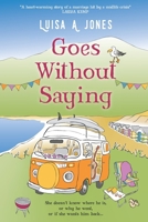 Goes Without Saying (Dreams of Field) 1719824592 Book Cover