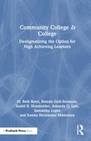 Community College Is College: Destigmatizing the Option for High Achieving Learners 103238669X Book Cover