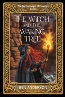 The Witch and the Waking Tree 149274011X Book Cover