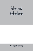 Rabies and hydrophobia: their history, nature, causes, symptoms, and prevention 1014335485 Book Cover