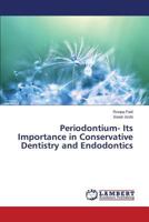Periodontium- Its Importance in Conservative Dentistry and Endodontics 3659751359 Book Cover